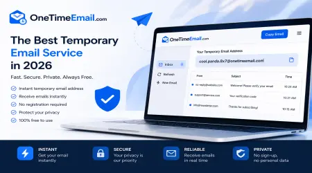 Best Temporary Email Service in 2026: Why OneTimeEmail.com Is the Smart Choice