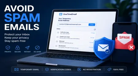 How to Avoid Spam Emails in 2026 Using a Temporary Email Address