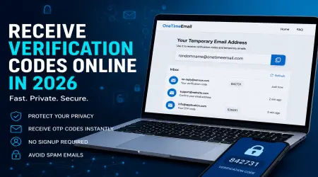 Receive Verification Codes Online in 2026 Using OneTimeEmail.com