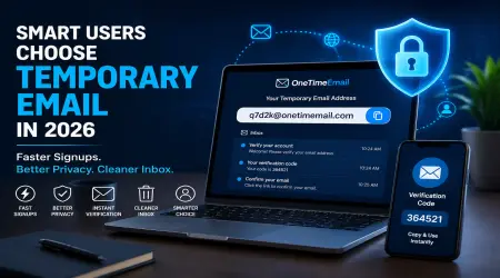 Why Smart Internet Users Choose Temporary Email in 2026 for Faster and Safer Signups